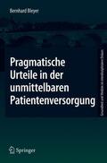 Bleyer |  Pragmatische Urteile in der unmittelbaren Patientenversorgung | Buch |  Sack Fachmedien