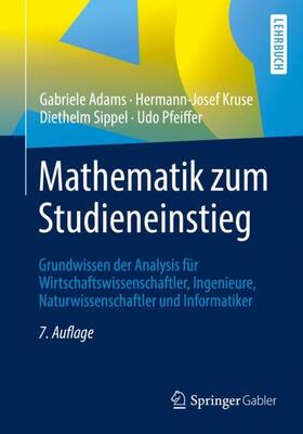Adams / Pfeiffer / Kruse | Mathematik zum Studieneinstieg | Buch | 978-3-662-58737-9 | sack.de