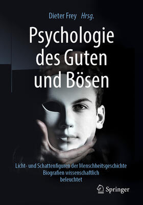 Frey | Psychologie des Guten und Bösen | E-Book | sack.de