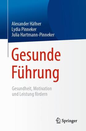 Häfner / Pinneker / Hartmann-Pinneker | Gesunde Führung | Buch | 978-3-662-58750-8 | sack.de