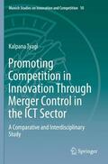 Tyagi |  Promoting Competition in Innovation Through Merger Control in the ICT Sector | Buch |  Sack Fachmedien
