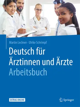 Lechner / Schrimpf |  Deutsch für Ärztinnen und Ärzte - Arbeitsbuch | eBook | Sack Fachmedien