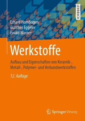 Hornbogen / Werner / Eggeler | Werkstoffe | Buch | 978-3-662-58846-8 | sack.de