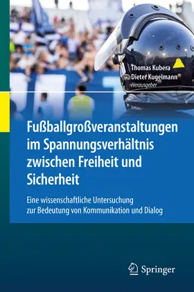 Kubera / Kugelmann | Fußballgroßveranstaltungen im Spannungsverhältnis zwischen Freiheit und Sicherheit | E-Book | www.sack.de