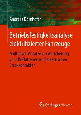 Dörnhöfer | Betriebsfestigkeitsanalyse elektrifizierter Fahrzeuge | Buch | 978-3-662-58876-5 | sack.de