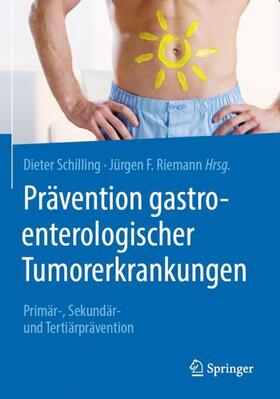 F. Riemann / Schilling |  Prävention gastroenterologischer Tumorerkrankungen | Buch |  Sack Fachmedien