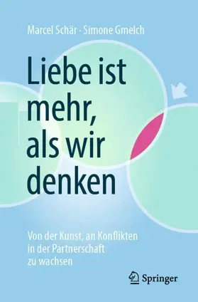 Schär / Gmelch |  Liebe ist mehr, als wir denken | Buch |  Sack Fachmedien