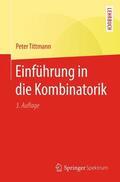 Tittmann |  Einführung in die Kombinatorik | Buch |  Sack Fachmedien