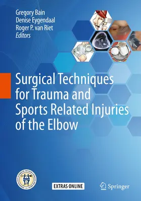 Bain / Eygendaal / van Riet |  Surgical Techniques for Trauma and Sports Related Injuries of the Elbow | Buch |  Sack Fachmedien