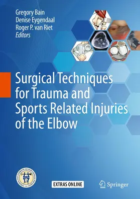 Bain / Eygendaal / Riet |  Surgical Techniques for Trauma and Sports Related Injuries of the Elbow | eBook | Sack Fachmedien