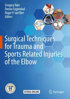 Bain / Eygendaal / van Riet |  Surgical Techniques for Trauma and Sports Related Injuries of the Elbow | Buch |  Sack Fachmedien