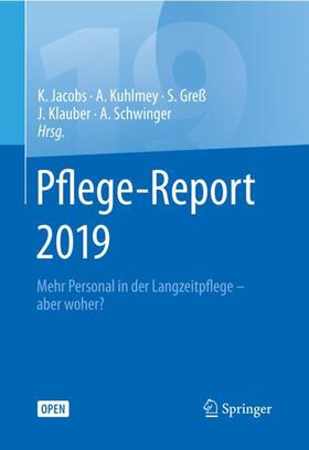 Jacobs / Kuhlmey / Greß | Pflege-Report 2019 | Buch | 978-3-662-58934-2 | sack.de
