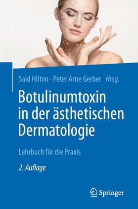 Gerber / Hilton | Botulinumtoxin in der ästhetischen Dermatologie | Buch | 978-3-662-58952-6 | sack.de