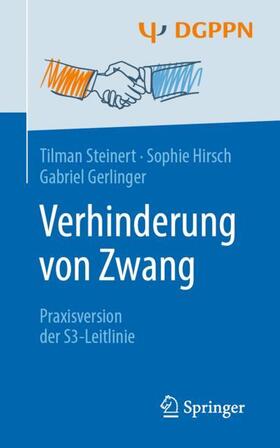 Steinert / Gerlinger / Hirsch | Verhinderung von Zwang | Buch | 978-3-662-58971-7 | sack.de