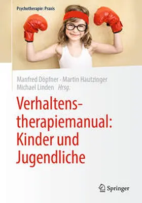 Döpfner / Hautzinger / Linden |  Verhaltenstherapiemanual: Kinder und Jugendliche | eBook | Sack Fachmedien