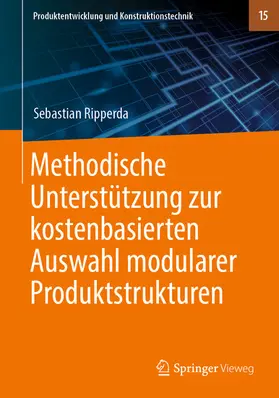 Ripperda | Methodische Unterstützung zur kostenbasierten Auswahl modularer Produktstrukturen | E-Book | www.sack.de