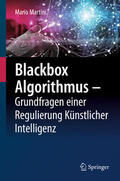 Martini |  Blackbox Algorithmus – Grundfragen einer Regulierung Künstlicher Intelligenz | eBook | Sack Fachmedien