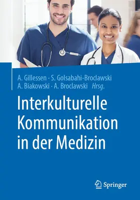 Gillessen / Broclawski / Golsabahi-Broclawski |  Interkulturelle Kommunikation in der Medizin | Buch |  Sack Fachmedien