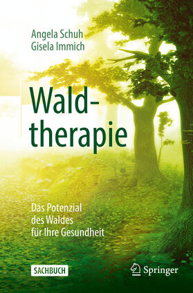 Schuh / Immich | Waldtherapie - das Potential des Waldes für Ihre Gesundheit | E-Book | sack.de