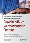 Pastoors / Becker / Ebert |  Praxishandbuch werteorientierte Führung | Buch |  Sack Fachmedien