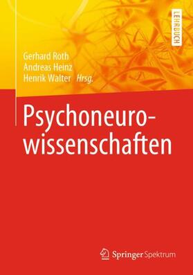 Roth / Heinz / Walter | Psychoneurowissenschaften | Buch | 978-3-662-59037-9 | sack.de