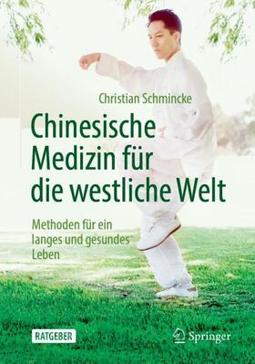 Schmincke | Chinesische Medizin für die westliche Welt | Buch | 978-3-662-59039-3 | sack.de