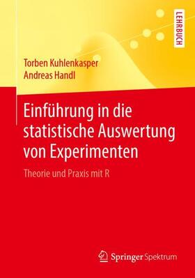 Kuhlenkasper / Handl | Einführung in die statistische Auswertung von Experimenten | Buch | 978-3-662-59053-9 | sack.de