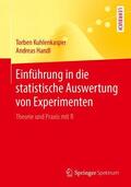 Kuhlenkasper / Handl |  Einführung in die statistische Auswertung von Experimenten | Buch |  Sack Fachmedien