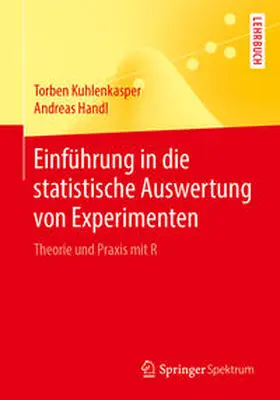 Kuhlenkasper / Handl |  Einführung in die statistische Auswertung von Experimenten | eBook | Sack Fachmedien