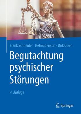 Schneider / Olzen / Frister | Begutachtung psychischer Störungen | Buch | 978-3-662-59120-8 | sack.de