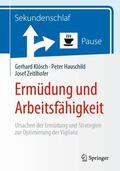 Klösch / Zeitlhofer / Hauschild |  Ermüdung und Arbeitsfähigkeit | Buch |  Sack Fachmedien