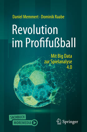 Memmert / Raabe | Revolution im Profifußball | E-Book | sack.de