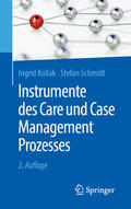 Kollak / Schmidt |  Instrumente des Care und Case Management Prozesses | eBook | Sack Fachmedien