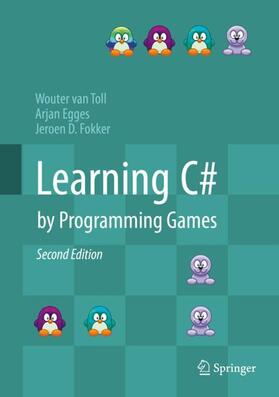 van Toll / Fokker / Egges |  Learning C# by Programming Games | Buch |  Sack Fachmedien