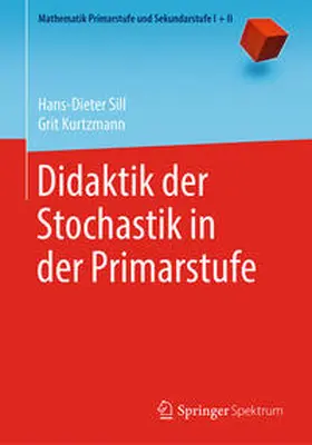 Sill / Kurtzmann | Didaktik der Stochastik in der Primarstufe | E-Book | sack.de