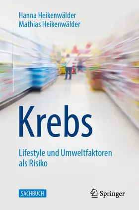Heikenwälder |  Krebs - Lifestyle und Umweltfaktoren als Risiko | eBook | Sack Fachmedien
