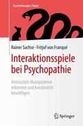 Sachse / von Franqué |  Interaktionsspiele  bei Psychopathie | Buch |  Sack Fachmedien