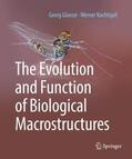 Nachtigall / Glaeser |  The Evolution and Function of Biological Macrostructures | Buch |  Sack Fachmedien