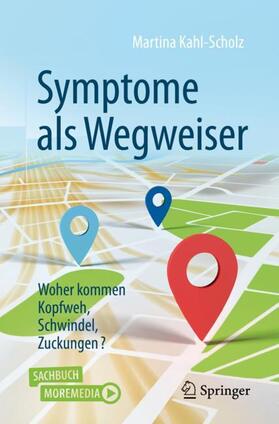 Kahl-Scholz | Symptome als Wegweiser | Buch | 978-3-662-59295-3 | sack.de