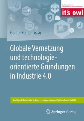 Korder | Globale Vernetzung und technologieorientierte Gründungen in Industrie 4.0 | Buch | 978-3-662-59321-9 | sack.de