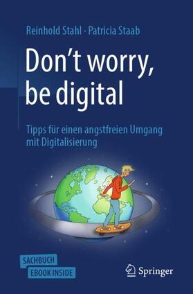 Stahl / Staab | Stahl, R: Don't worry, be digital | Medienkombination | 978-3-662-59323-3 | sack.de