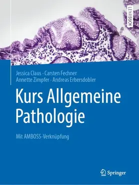 Claus / Zimpfer / Fechner | Kurs Allgemeine Pathologie | Buch | 978-3-662-59355-4 | www.sack.de