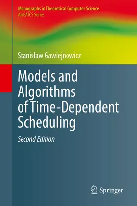 Gawiejnowicz |  Models and Algorithms of Time-Dependent Scheduling | Buch |  Sack Fachmedien