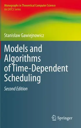 Gawiejnowicz |  Models and Algorithms of Time-Dependent Scheduling | Buch |  Sack Fachmedien