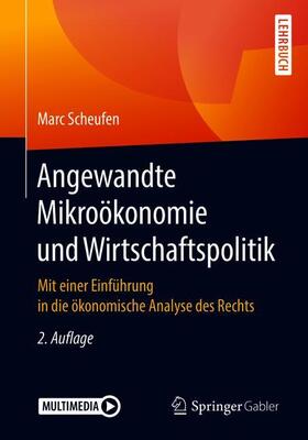 Scheufen | Angewandte Mikroökonomie und Wirtschaftspolitik | Buch | 978-3-662-59369-1 | sack.de