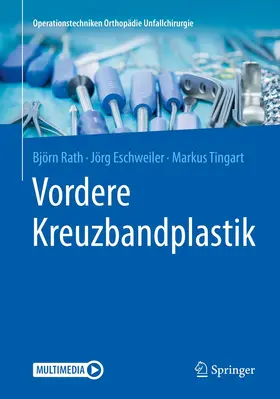Rath / Eschweiler / Tingart |  Vordere Kreuzbandplastik | Buch |  Sack Fachmedien