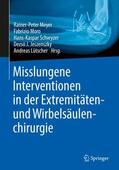 Meyer / Moro / Schwyzer |  Misslungene Interventionen in der Extremitäten- und Wirbelsäulenchirurgie | Buch |  Sack Fachmedien