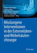 Meyer / Moro / Schwyzer |  Misslungene Interventionen in der Extremitäten- und Wirbelsäulenchirurgie | eBook | Sack Fachmedien