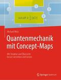 Wick |  Quantenmechanik mit Concept-Maps | Buch |  Sack Fachmedien