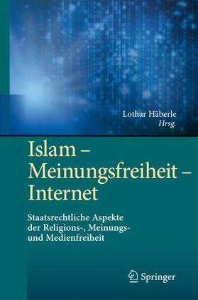 Häberle | Islam ¿ Meinungsfreiheit ¿ Internet | Buch | 978-3-662-59425-4 | sack.de